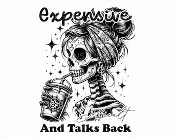 Expensive Difficult And Talks Back PNG, Funny Mom Skeleton Sublimation PNG, Mother's Day Png, Mom Skeleton Shirt Png, Commercial Use