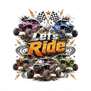 May include: A graphic design featuring four off-road vehicles in pink, blue, orange, and green, positioned around the text Let's Ride. The image includes two checkered racing flags, yellow lightning bolts, and mud splatters on a white background.