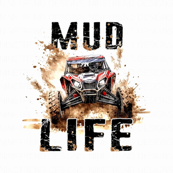 Mud Life PNG, Digital Download sublimation, Mud PNG, Mudding png, UTV png, Off Road png, Printable Art