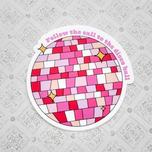 Pink Disco Ball Sticker: Waterproof Vinyl Decal - &quot;Follow The Call&quot; Quote