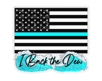 Taco Belle &quot;I Back the Dew&quot; Thin Blue Baja Blast Line Kiss-Cut Stickers