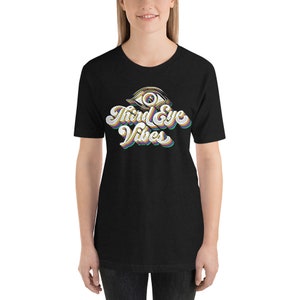 Third Eye Vibes Psychic, Tarot Card Reader, Fortune Teller, Paranormal Investigator, Witchy, Ghost Hunting, Halloween Shirt, Gypsy T shirt