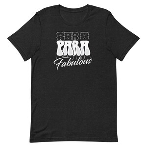 Para Fabulous T Shirt: Paranormal Investigator Ghost Hunter Psychic Medium Clothing Haunted Graphic Tee Apparel S to 3XL 4XL 5XL