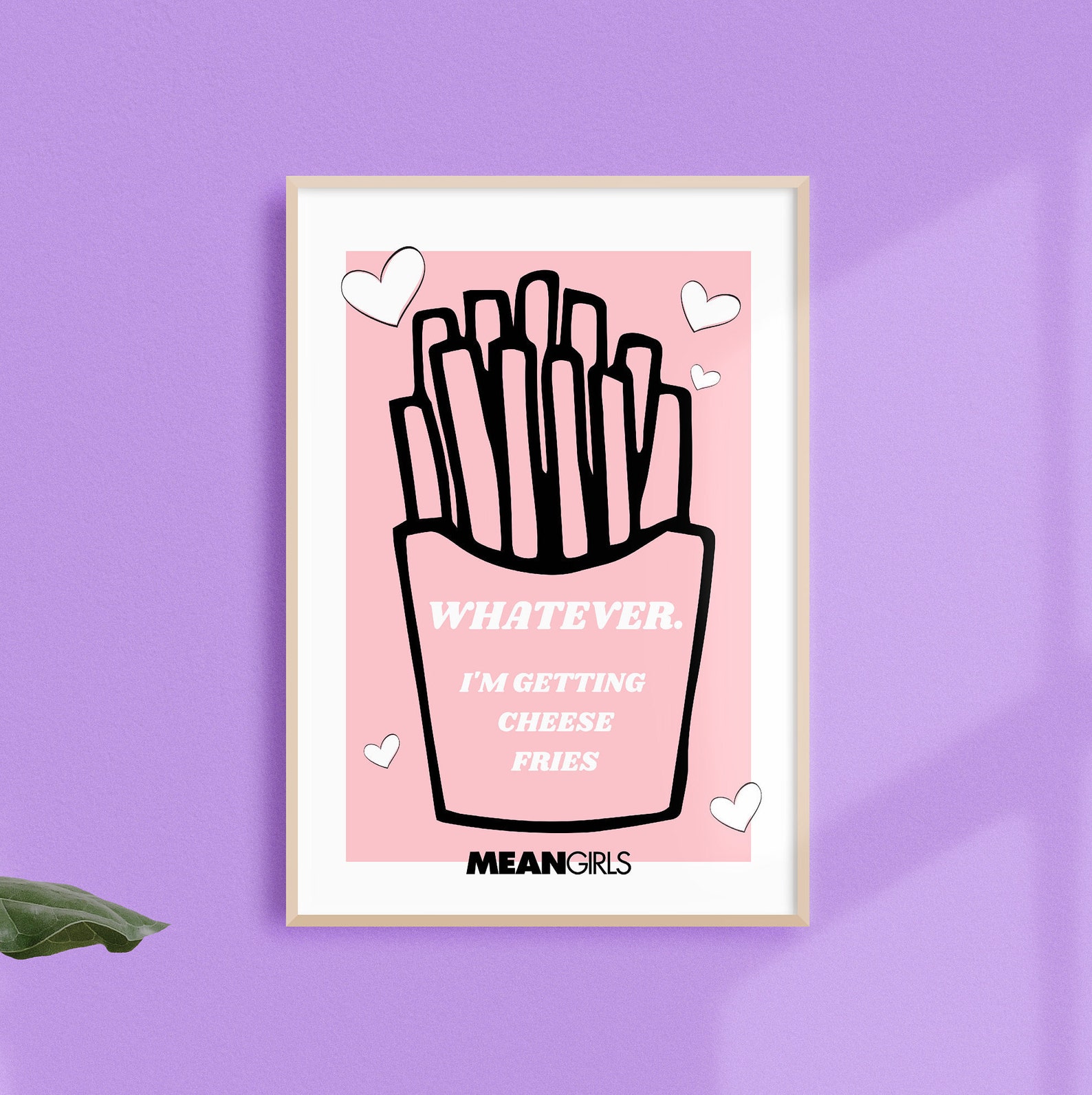 Whatever I'm Getting Cheese Fries Mean Girls Quote Print Etsy
