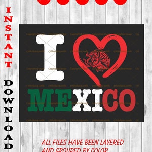 I love mexico with all my hart, svg cutting files - png  clipart -EPS - Scalable Vector file, INSTANT DOWNLOAD