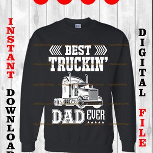 Puede incluir: Sudadera negra con un diseño blanco que presenta un camión de plataforma y el texto "Best Truckin' Dad Ever" con cinco estrellas.