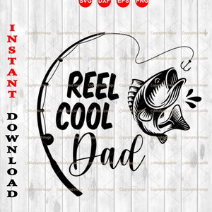 Reel Cool Dad Fishing Dad, Father Day, svg snijden bestanden voor Cricut en Silhouette Cameo - png clipart -EPS vector bestanden, INSTANT DOWNLOAD