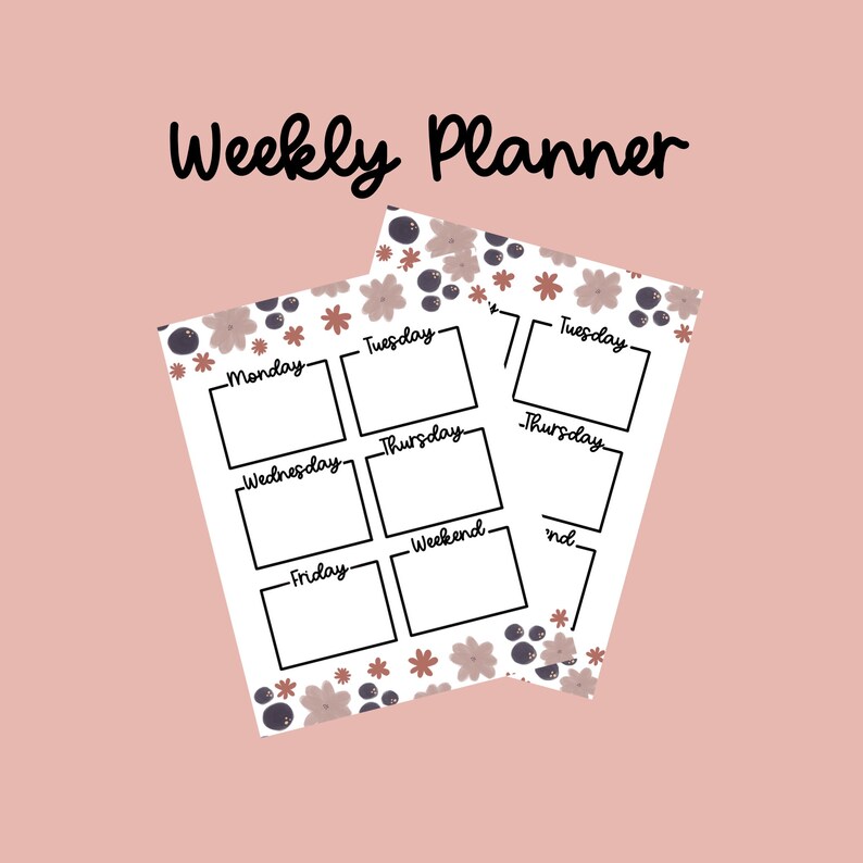 May include: Two white weekly planner sheets with a floral design and the text "Weekly Planner." Each sheet has boxes for each day of the week, with floral accents in shades of brown, purple, and pink.