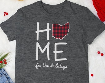 Home for the Holidays Shirt, Ohio Christmas Shirt, Ohio Gift, Holiday Travel Shirt, Home State Shirt