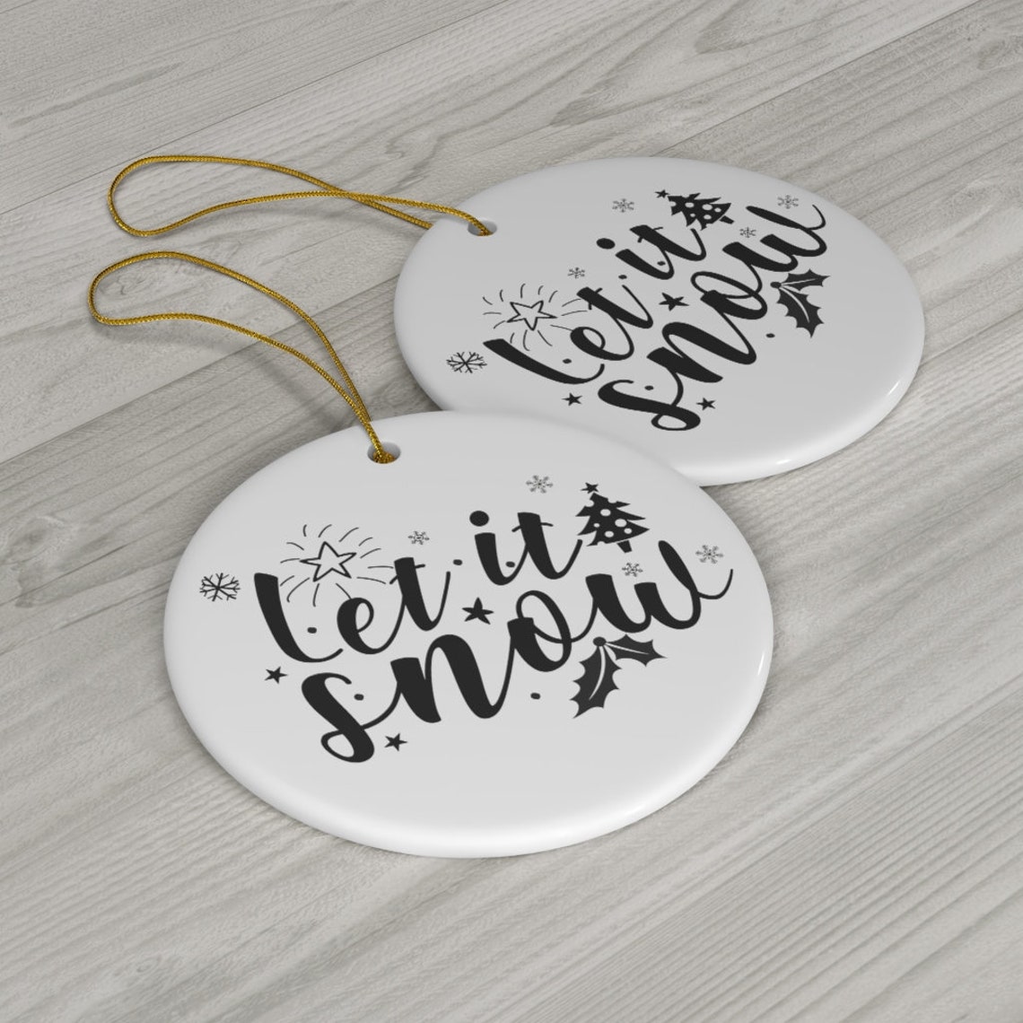let it snow ornament let it snow ornament