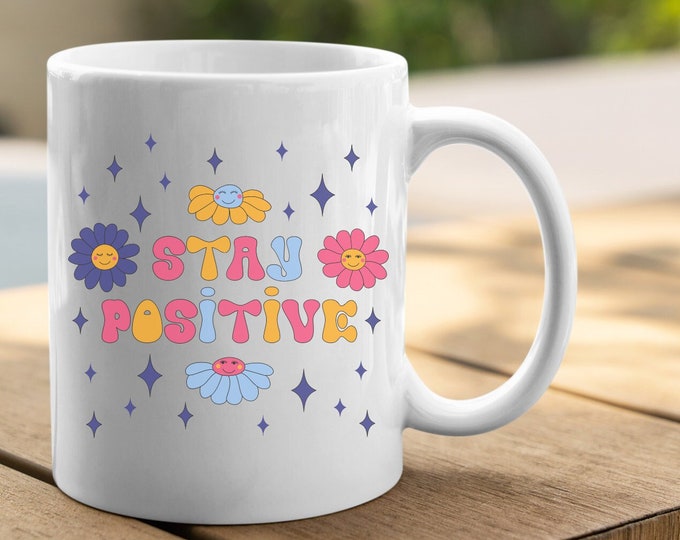 Stay Positive Coffee Mug