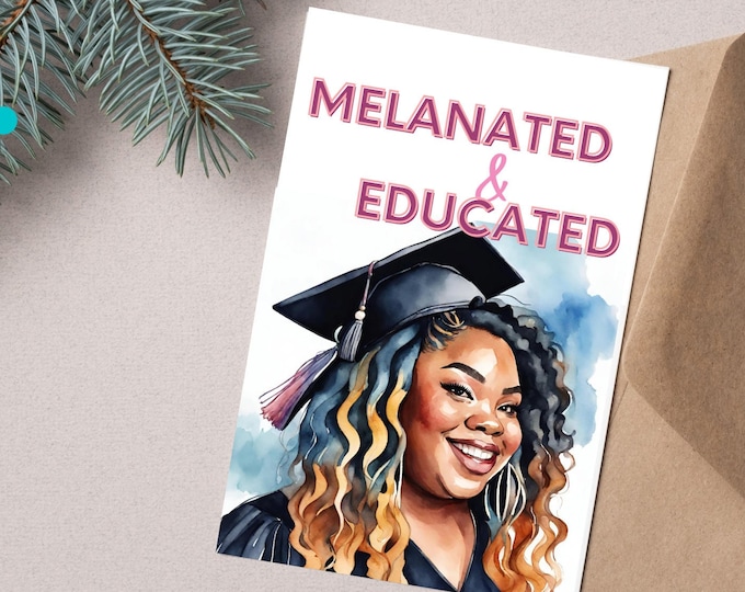 Melanated & Educated Greeting Card