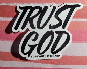 Trust God Even When Its Hard Stickers