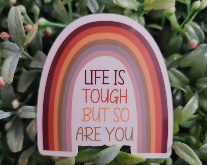 Life is Tough Sticker