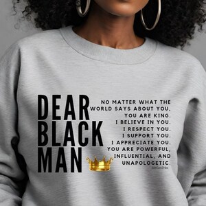 Dear Black Man Sweatshirt | Black Love Sweatshirt | Sweatshirt for Black Men | Sweatshirts for Black Women