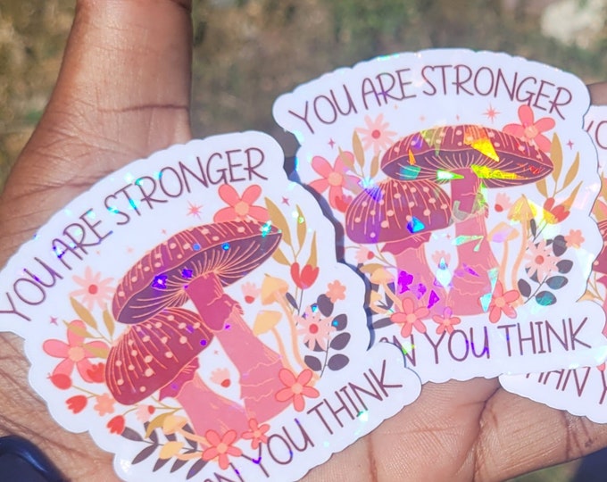 You Are Stronger Than You Think Sticker