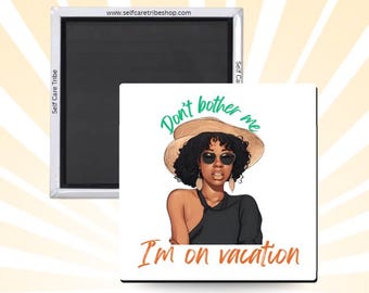 I'm On Vacation Magnet