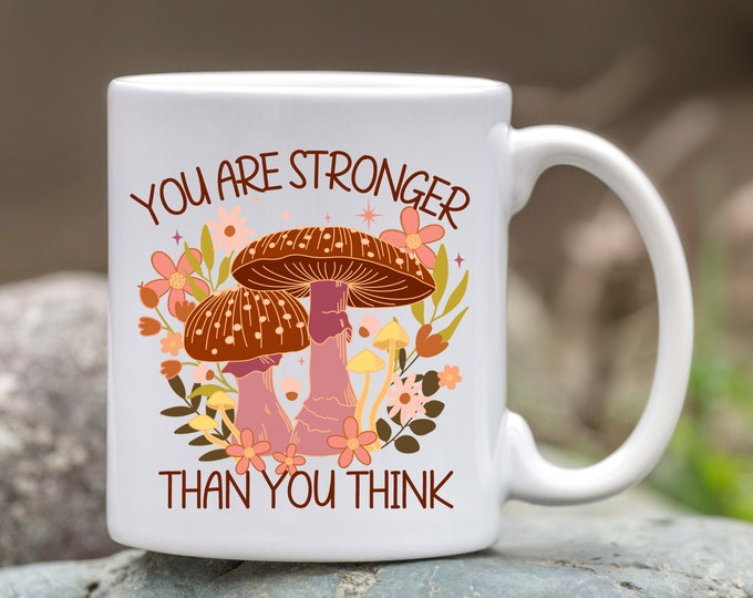You are Stronger Than you Think Coffee Mug