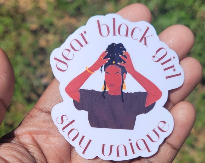 Dear Black Girl Stay Unique Sticker