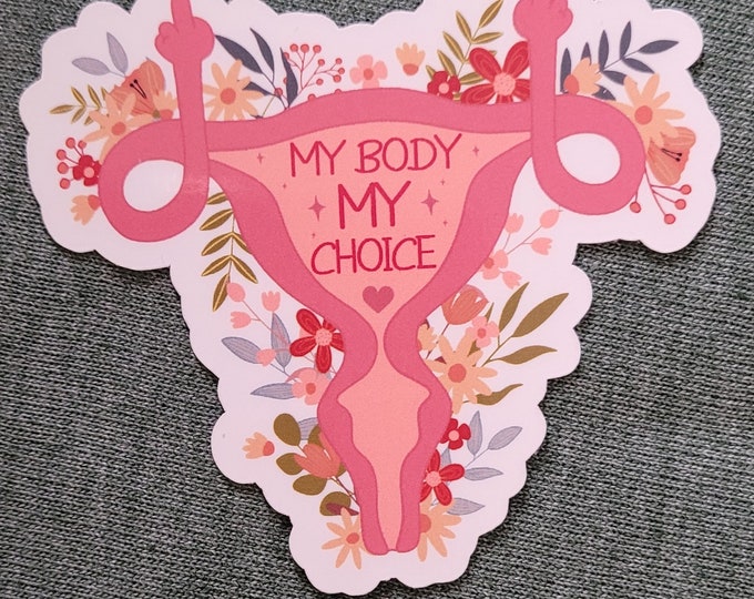My Body My Choice Sticker