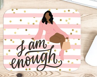 I am Enough Mousepad