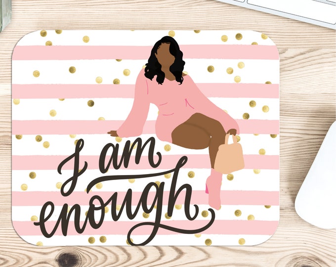 I am Enough Mousepad