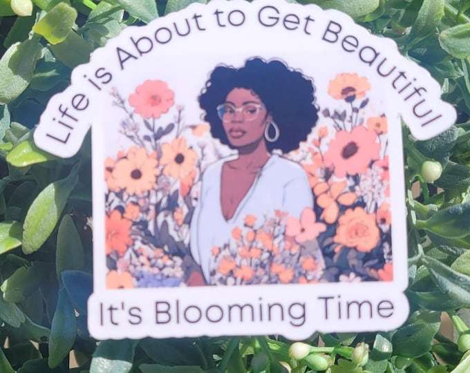 Its Blooming Time Sticker