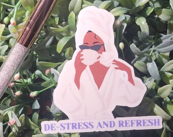 De-Stress and Refresh Sticker