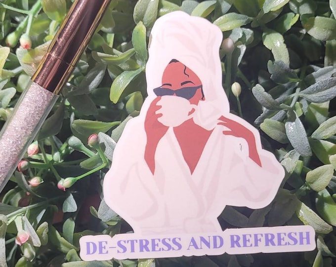 De-Stress and Refresh Sticker