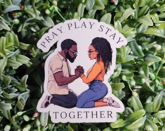 Pray Play Stay Together Sticker