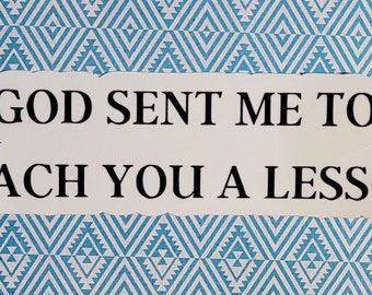 Teach You a Lesson Sticker