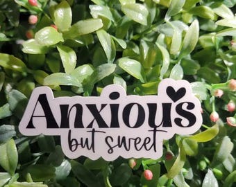 Anxious but Sweet Sticker