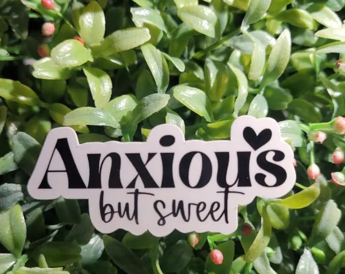 Anxious but Sweet Sticker
