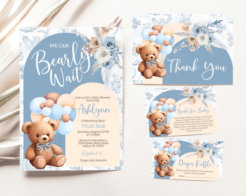 May include: Blue and beige baby shower invitation with a teddy bear holding balloons. The invitation says "We Can Bearly Wait" and includes the baby's name, Ashlynn, and the date and time of the shower. The invitation also includes a thank you card, a book request card, and a diaper raffle card.