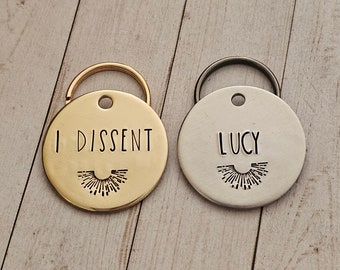 DISSENT - Dog Tags, Cat Tags, Ruth, Ginsburg, I Dissent, My Body My Choice, Dog Collar, Cat Collar, Hand Stamped, Personalized, Silver, Gold