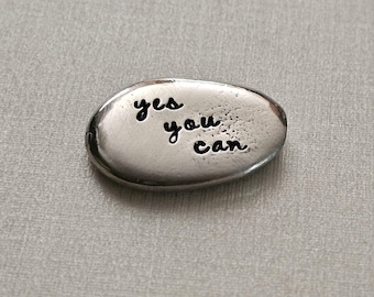 Yes You CAN Custom Pocket Stone, I Love You, You Are Enough, Pewter Stone, Never Forget, Worthy, Worry Stone, Pewter Pebble, Bag Charm
