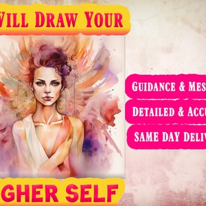 Your Higher Self Drawing and Reading, Guidance and Messages from your Higher Self, Same Day Psychic Reading