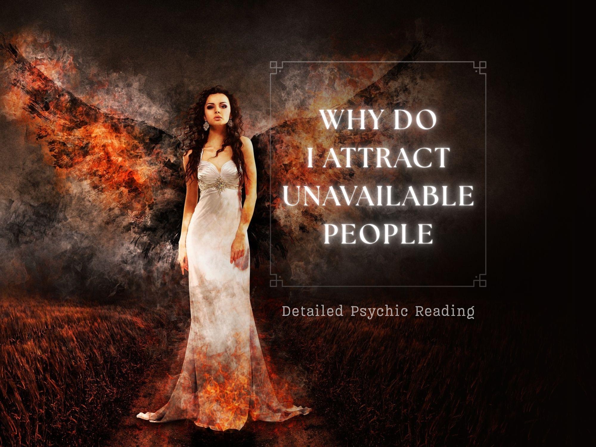 Why Do I Attract Unavailable People? | Psychic Love Reading | Karmic Relationship & Soulmate Blockages