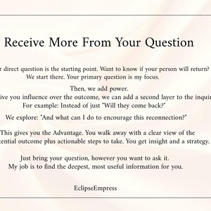 May include: A cream-colored graphic with the text "Receive More From Your Question." The text explains a process of inquiry, focusing on the questioner's primary concern and offering actionable steps for insight and strategy. The EclipseEmpress logo is at the bottom.