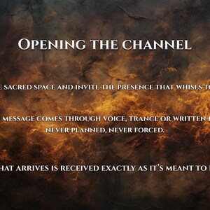 May include: Image with a textured, dark background and the text "OPENING THE CHANNEL." Additional text includes phrases about creating sacred space, messages through voice, trance, or written flow, and receiving what arrives.