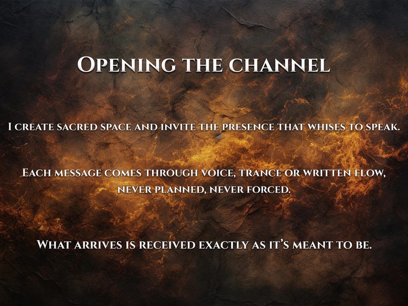 May include: Image with a textured, dark background and the text "OPENING THE CHANNEL." Additional text includes phrases about creating sacred space, messages through voice, trance, or written flow, and receiving what arrives.