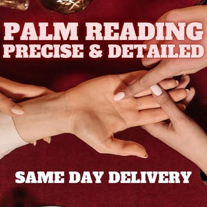 Può includere: Primo piano di una lettura del palmo della mano con il testo "PALM READING PRECISE & DETAILED" e "SAME DAY DELIVERY" in lettere bianche su sfondo rosso.