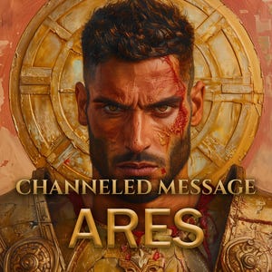 Puede incluir: Ilustración digital de un hombre barbudo con una cicatriz en la cara, con el texto "CHANNELED MESSAGE ARES" en letras doradas. El fondo presenta un halo dorado y un tono rojizo-marrón. La imagen evoca fuerza.
