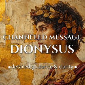 Może przedstawiać: Artystyczne przedstawienie Dionizosa, ozdobionego wieńcem laurowym, na tle teksturowanego, złotego tła. Obraz zawiera tekst "CHANNELED MESSAGE DIONYSUS" i "detailed guidance & clarity."