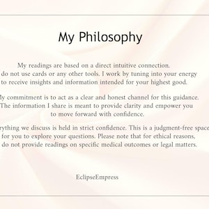 May include: A framed document with the title "My Philosophy" in a serif font. The text describes intuitive readings, emphasizing a direct connection and a judgment-free space for exploration. The author's name, EclipseEmpress, is at the bottom.