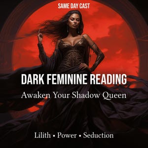 May include: Digital art featuring a woman in a dark gown with flowing fabric, set against a red circular backdrop. Text reads "DARK FEMININE READING" and "Awaken Your Shadow Queen". Keywords: Lilith, Power, Seduction.