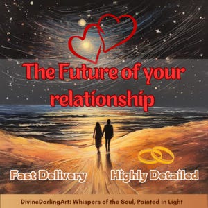 El futuro de tu relación / Lectura psíquica / Entrega rápida / Altamente detallada / Lectura del amor / El mismo día