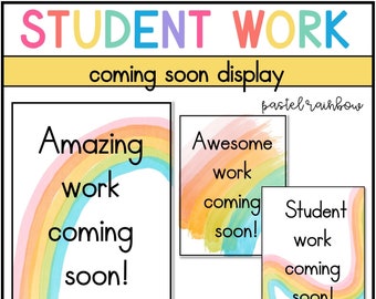 Student Work Coming Soon Posters | Pastel Rainbow Classroom Decor