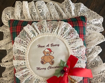 Small Vintage Christmas Pillow Decoration, Have a Beary Merry Christmas, Picture of Small Bear, Lace, Tartan, Green, Red, Gold, Door Hanger