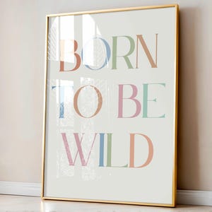 Lámina Born To Be Wild, póster para dormitorio infantil, lámina para dormitorio infantil, arte mural para guardería, decoración del hogar, ilustraciones coloridas para sala de juegos, regalo para bebé